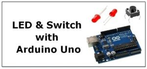 LED and Switch with Arduino Uno - BINARYUPDATES.COM
